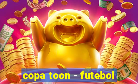 copa toon - futebol