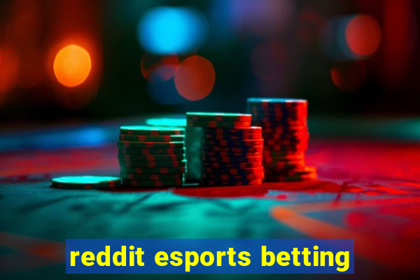 reddit esports betting