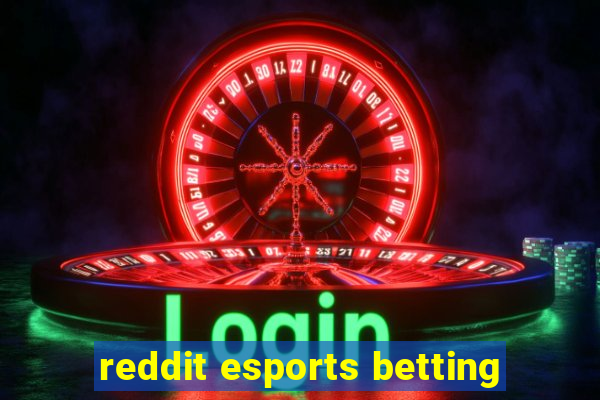 reddit esports betting