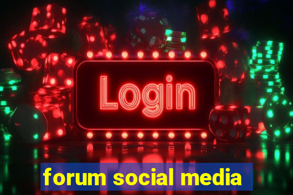 forum social media