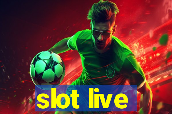 slot live