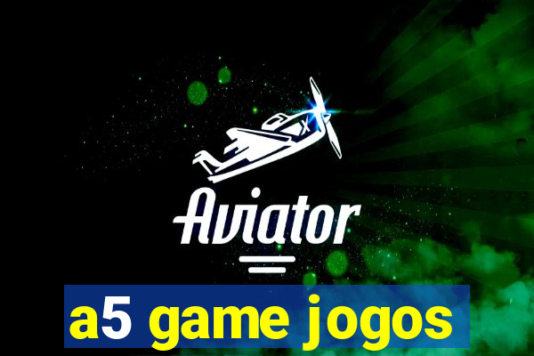 a5 game jogos