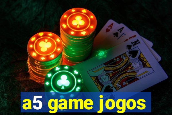 a5 game jogos