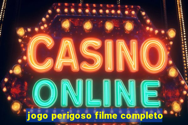 jogo perigoso filme completo