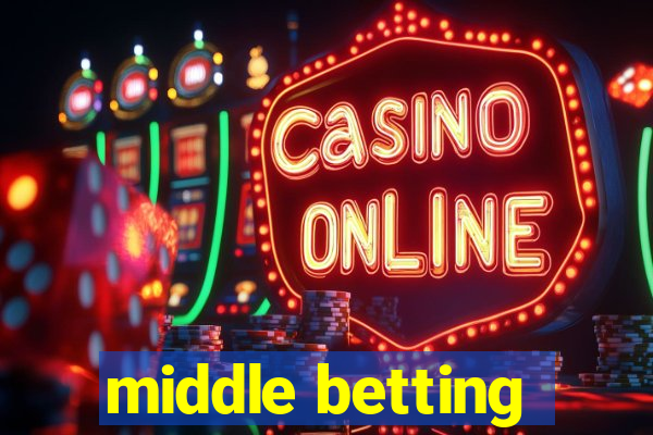 middle betting