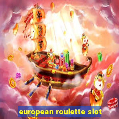 european roulette slot