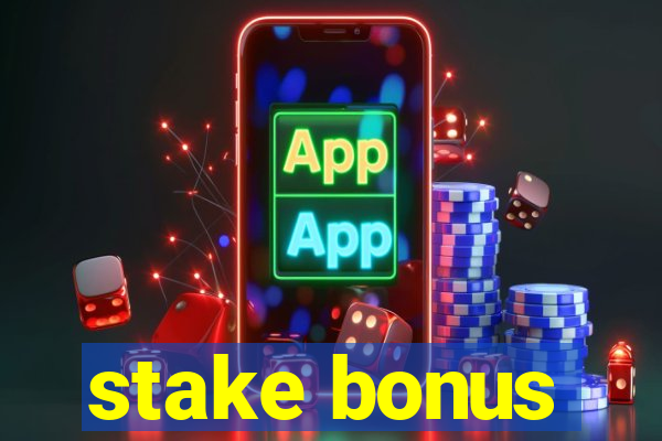 stake bonus