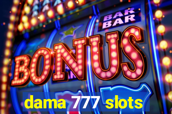 dama 777 slots