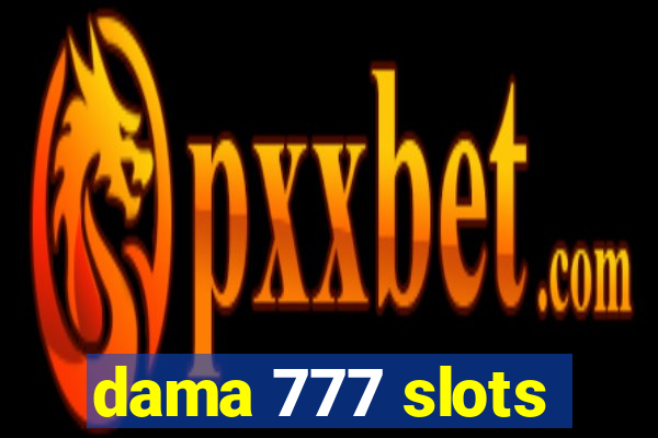 dama 777 slots