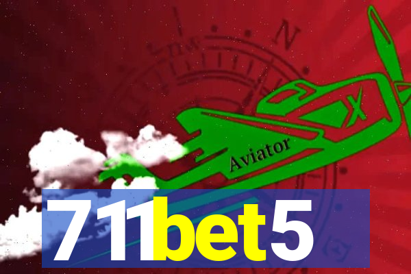 711bet5