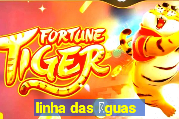 linha das 谩guas