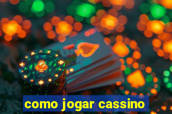 como jogar cassino