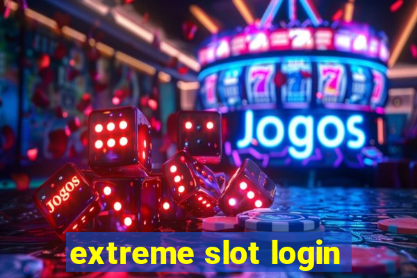 extreme slot login