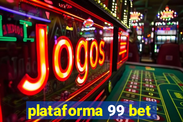 plataforma 99 bet