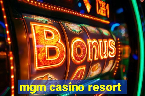 mgm casino resort