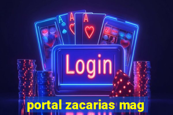 portal zacarias mag