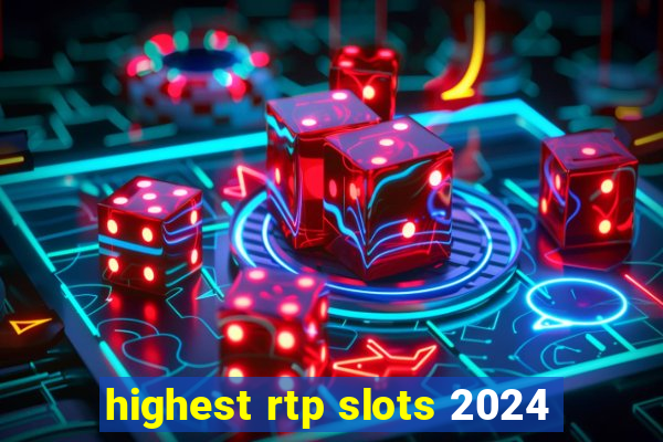 highest rtp slots 2024