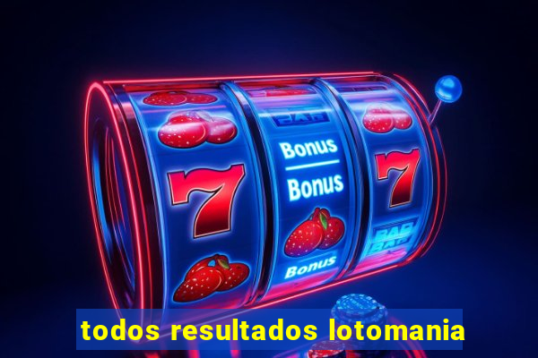 todos resultados lotomania