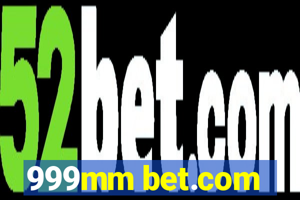 999mm bet.com