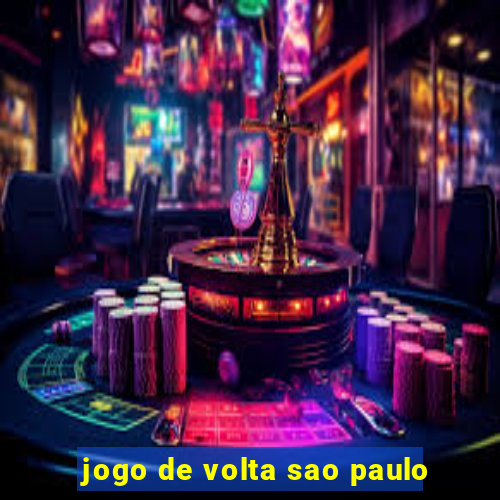 jogo de volta sao paulo