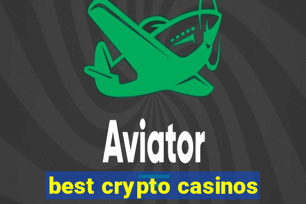 best crypto casinos