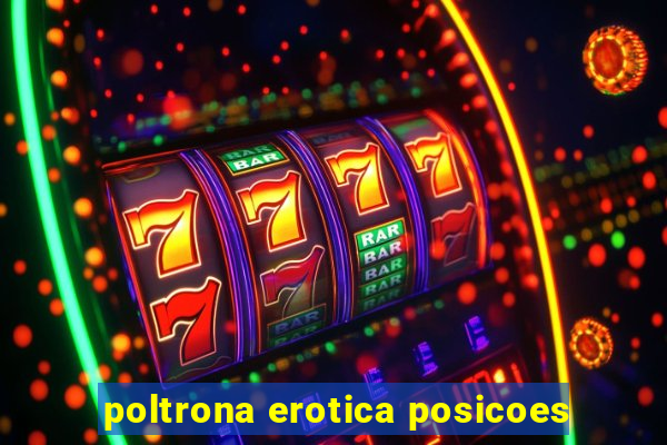 poltrona erotica posicoes