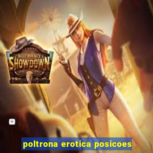 poltrona erotica posicoes