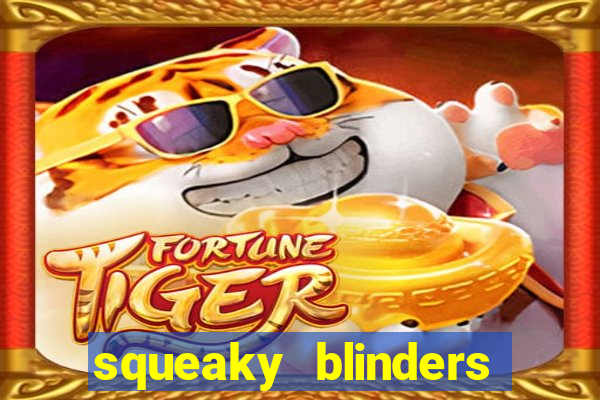 squeaky blinders slot free play