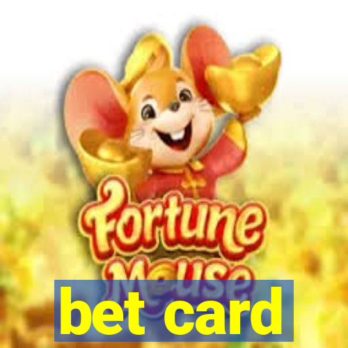 bet card