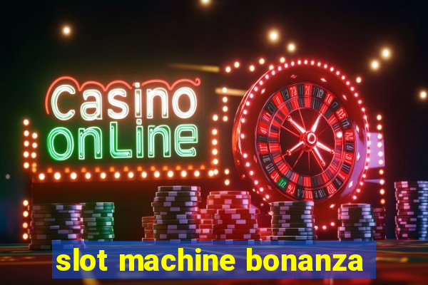 slot machine bonanza