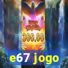 e67 jogo