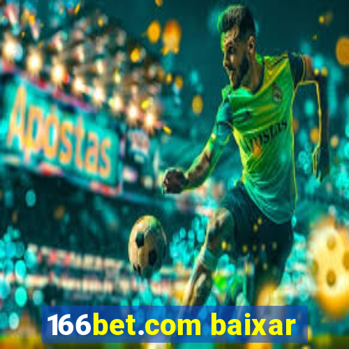 166bet.com baixar