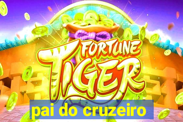 pai do cruzeiro