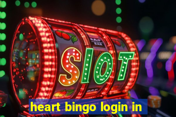 heart bingo login in