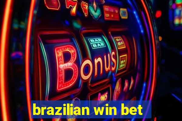 brazilian win bet