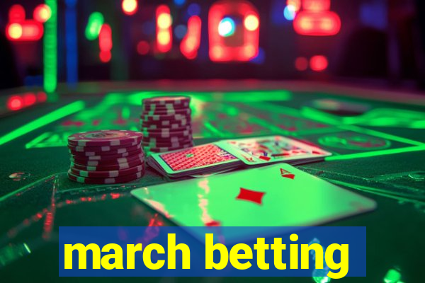 march betting