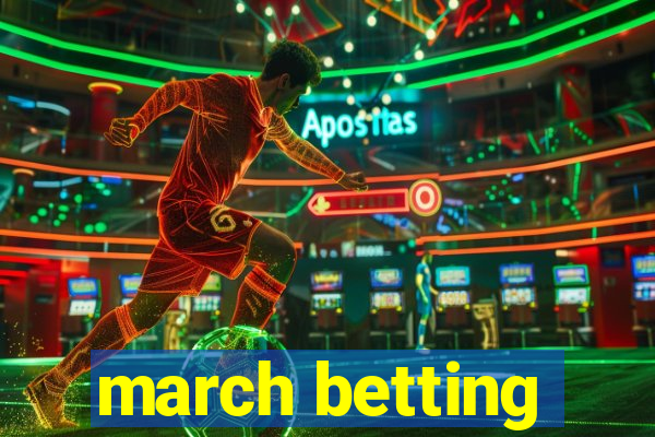 march betting