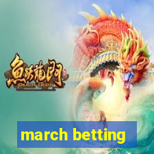 march betting