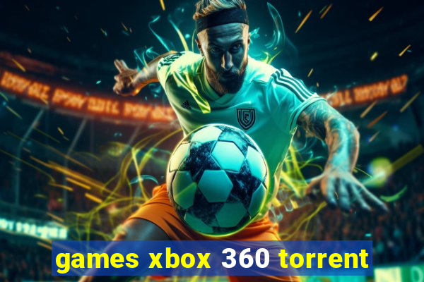 games xbox 360 torrent