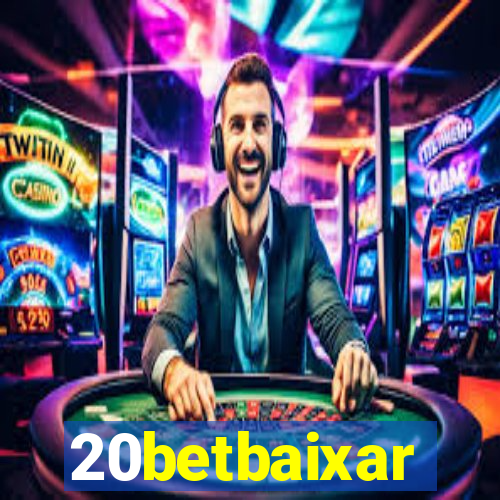 20betbaixar