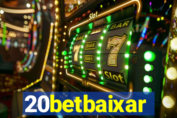 20betbaixar