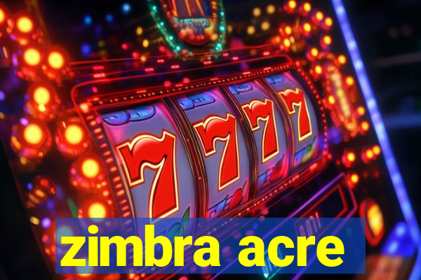 zimbra acre