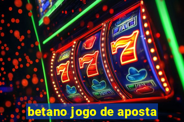 betano jogo de aposta