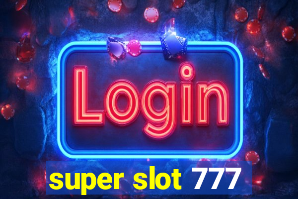 super slot 777