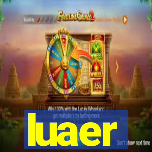 luaer