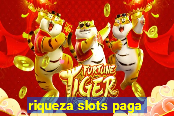 riqueza slots paga