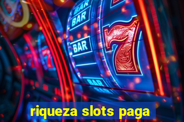 riqueza slots paga