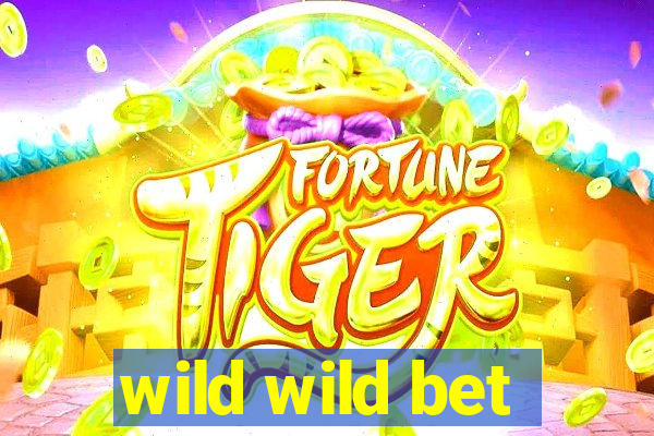 wild wild bet