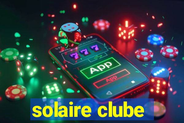 solaire clube