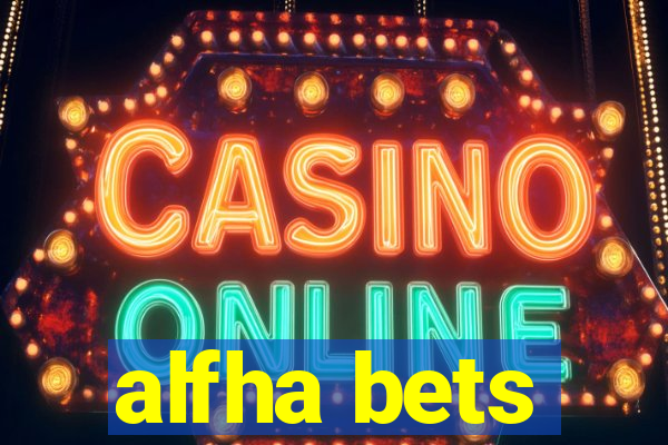 alfha bets